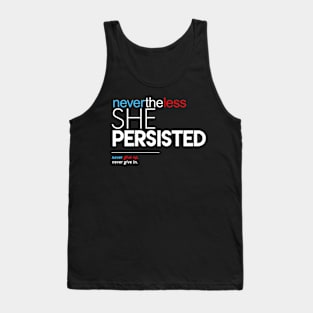 Nevertheless She Persisted (Never Give Up) Tank Top